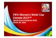 FIFA Women’s World Cup Canada 2015™canadiansporttourism.com/sites/default/files/docs/sandra_gage_201… · Official Emblem Launch. Official Slogan. Official Ambassadors. Official