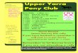 Upper Yarra€¦ · Tradesman Request If you know of any tradesman (Electricians, Plasterers, etc) that would be available to assist the Pony Club. We would be happy to advertise
