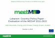 Lebanon: Country Policy Paper - Evaluation of the NEEAP ...€¦ · the NEEAP. No enforcement or development of Labels were conducted Total saving objectives and achievement 2087.6
