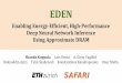 Deep Neural Network Inference Using Approximate DRAM EDEN · 2019-11-02 · DNN Basics and DRAM Parameters 5. Conclusion. Motivation Deep neural networks (DNNs) are critical in computer