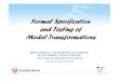 Formal Specification and Testing of Model Transformations · Formal Specification and Testing of Model Transformations SFM 2012 29 Transformation Implementation Transformation Specification