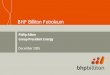 BHP Billiton Petroleum/media/bhp/documents/... · information in this presentation has been prepared on the basis of a number of assumptions which may prove to be incorrect. ... •