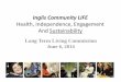 Inglis Community LIFE...Our current model of care for people living with significant ... integrated care team Complete applications and inspections ; Housing approval, financing and