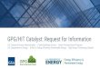 GPG/HIT Catalyst: Request for Information · HIT CATALYST: Overview Program goals Identify and prioritize underutilized, energy-efficient technologies Conduct market-facing deployment