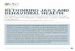 Rethinking Jails and Behavioral Health: Strategies ... · Jail Population Review Shelby-BH Unit Counselor Jail Reentry Lake County-Jail Diversion ... Rocket Docket (Fast Tracking)