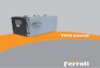 TP3 Cond - FERROLI · TP3 COND is ideal for systems with high water flow-rates, operating simultaneously in multiple “zones”. The possibility to work across a practically unlimited