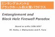 Entanglement and Black Hole Firewall Paradoxエンタングルメントと ブラックホール防火壁パラドクス Based on arXiv:1306.5057 M. Hotta, J. Matsumoto and K. Funo