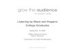 grow the audience - SRG Black Hispanic Report.pdf · audience growth. But each has its distinct opportunities and challenges that must be explored thoroughly before we move to broad