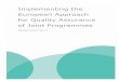 Implementing the European Approach for Quality Assurance ...impea.online/wp-content/uploads/2018/07/IO2_report_formated.pdfThe European Approach for Quality Assurance of Joint Programmes,