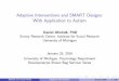 Adaptive Interventions and SMART Designs: With Application to …dalmiral/slides/ALMIRALL-UM... · 2016-01-25 · Adaptive Interventions and SMART Designs: With Application to Autism