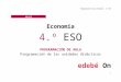 Edebe · Web viewUnidad 1: LA ECONOMÍA Y LOS SITEMAS ECONÓMICOS OBJETIVOS EN TÉRMINOS DE COMPETENCIAS / IIMM - Reconoce la escasez de recursos y la necesidad de elegir y tomar