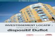 INVESTISSEMENT LOCATIF : tirez profit du dispositif Duflot · 2013-10-17 · Réussir un investissement locatif en Duflot OCTOBRE 2013 / TOUS DROITS RÉSERVÉS 3 Avez-vous le bon