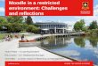 Moodle in a restricted environment: Challenges and reflections · 2020-01-28 · Moodle in a restricted environment: Challenges and reflections Victor Fester –e-Learning Designer