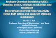 Multiple Chemical Sensitivity (MCS): Chemical action ... · 2. Pall M. L. 2007 “Explaining ‘Unexplained Illness’: Disease Paradigm for Chronic Fatigue Syndrome, Multiple Chemical