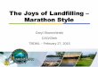 The Joys of Landfilling Marathon Style - NOMA2 Landfilling –The Wikipedia Definition A landfill site (also known as a tip, dump, rubbish dump or dumping ground) is a site for the