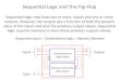 Sequential Logic and The Flip-Flop - University of Ottawarhabash/ELG3336DigitalElectronics.pdf · 2012-11-08 · Sequential circuit = Combinational logic + Memory Elements . Latches