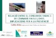 Presentación de PowerPoint · Projecto Passo de fumar. Barcelona, 2012. (n=98) Consum al final de la intervenció, segons substància (tabac o tabac + cànnabis) (Projecte “Passo
