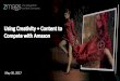 Using Creativity + Content to Compete with Amazon · 1 Company Overview 1 Using Creativity + Content to Compete with Amazon May 30, 2017