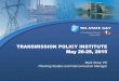 TRANSMISSION POLICY INSTITUTE May 28-29, 2015 Source: NERC 2015 Summer Reliability Assessment . How