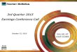 3rd Quarter 2015 Earnings Conference Call€¦ · 3rd Quarter 2015 Earnings Conference Call. 2 Cautionary Statement Regarding Forward-Looking Statements This presentation contains