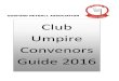 GOSFORD NETBALL ASSOCIATION Club Umpire Convenors Guide … · 2017-10-10 · [Type text] Umpires Convenor Handbook 4 of 49 Revised 2015 Provide exam results to GNA Umpires Co-ordinator