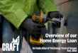 Craft3 Home Energy Loan · Lending to people, Investing for resilience A lender that thinks and acts differently. Since 1994, Craft3 has invested over $488 million in entrepreneurs,