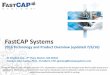 FastCAP Systems - KAMAKA · FastCAP is the only company with ultracapacitors capable of high temperature (>125°C), low temperature (< -40°C), and hermetically sealed capacitors