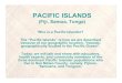PACIFIC ISLANDS (Fiji, Samoa, Tonga) ... PACIFIC ISLANDS (Fiji, Samoa, Tonga) Who is a Pacific Islander? The “Pacific Islands” is how we are described because of our geographic