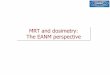 MRT and dosimetry: The EANM perspectiveprojects.npl.co.uk/metromrt/news-events/20150420-21...EANM Guidelines: ‘The “optimal” activity for radioiodine ablation of post-surgical