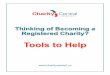 Thinking of Becoming a Registered Charity?...Charity Central (CC), Charity Central Essentials (CCE), and the Legal Resource Centre of Alberta (LRC) will not be responsible for any