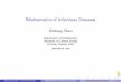 Mathematics of Infectious Diseases - College of Sciences · Infectious diseases require a mode of transmission (direct or indirect transmission, waterborne, airborne, vector-borne,
