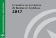 Estadística de Accidentes de Trabajo en Andalucía …tusaludnoestaennomina.com/wp-content/uploads/2019/07/...Estadística de Accidentes de Trabajo en Andalucía para 2017 Conceptos