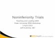 Noninferiority Trialssites.duke.edu/ebmworkshop/files/2019/04/Non-Inferiority.pdf•Noninferiority trials are more and more common •Noninferiority trials have important differences