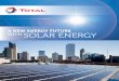 A NEW ENERGY FUTURE SOLAR ENERGY - Total.com · leading solar energy operators, Total has given new impetus to its development. A major change in scale, with a key ambition: to become