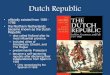 Absolutism vs. Constitutionalism - Yolamrdivis.yolasite.com/resources/Dutch Rep. and... · negative views of absolutism of Spain’s Philip II –parliament was known as the States