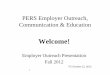 PERS Employer Outreach, Communication & Education...commas in the First Name, Last Name or Middle Name fields. Although use of hyphens (-), apostrophes (‘) and commas (,) in the