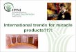 International trends for miracle products?!?!anz.ipni.net/beagle/ANZ-3058&f=International trends for...International trends for miracle products?!?! Use of product versus trade names