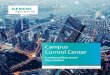 Flyer Campus Control Center - Siemens... · 2020-06-13 · Today’s metropolitan cities consist of innumerable, interconnected systems. ... a metropolitan smart city solution Campus