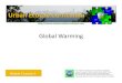 Global Warming - Loyola Marymount Universitycures.lmu.edu/.../2016/07/M3_L3_PPT_Global-Warming_Final.pdf · 2017-01-24 · Global Warming Module 3 Lesson 3 ... Global climate change
