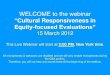 WELCOME to the webinar - EvalPartners · 2016-07-07 · WELCOME to the webinar “Cultural Responsiveness in Equity-focused Evaluations”15 March 2012 This Live Webinar will start