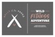 WILD fitness · 2019-10-02 · What: A Fitness Level Assessment (FLA) is a baseline activity is so we have a starting point for your fitness level and a goal to work towards in this
