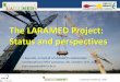The LARAMED Project: Status and perspectives€¦ · The four stages of SPES project 3 Cyclotron and related infrastructure Radionuclides for health and research Radioactive Ion beam
