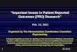 “Important Issues in Patient Reported Outcomes (PRO) Research” · reporting of PRO data - 2 • Data analysis (pre-specified PRO analytic procedures for pre-specified claim) •