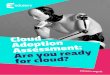 Cloud ion sment: eady cloud? - Microsoft Azure...2015/10/01  · Understand which cloud solution is right for your organisation Minimise the risk and uncertainty of your cloud transformation