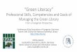 “Green Literacy” – Competencies and Goals of Managing the ...€¦ · •The green library is a multifaceted concept with several components, such as •green buildings, •green