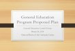 General Education Program Proposed PlanWhat will we propose to you today? •New Learning Outcomes for the General Education program •New structure for the General Education program