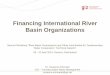 Financing International River Basin Organizations · • Financial management (and donor relations/funding acquisition) • Human resources management • Monitoring and evaluation