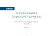 Sentiment Analysis & Computational Argumentationdemo.clab.cs.cmu.edu/NLP/S20/files/slides/lecture...What is sentiment analysis? Wikipedia (2020-04-06) • Sentiment analysis (also