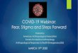 COVID-19 Webinar: Fear, Stigma and Steps Forward · 2020-03-23 · Fear, Stigma, Steps Forward Monica Schoch-Spana, Ph.D. Medical Anthropologist Johns Hopkins Center for Health Security