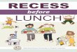 RECESS - Milk Means More...Recess Before Lunch is simply a change in the traditional scheduling order of lunchtime and recess. As the name implies, RBL allows students to go to recess